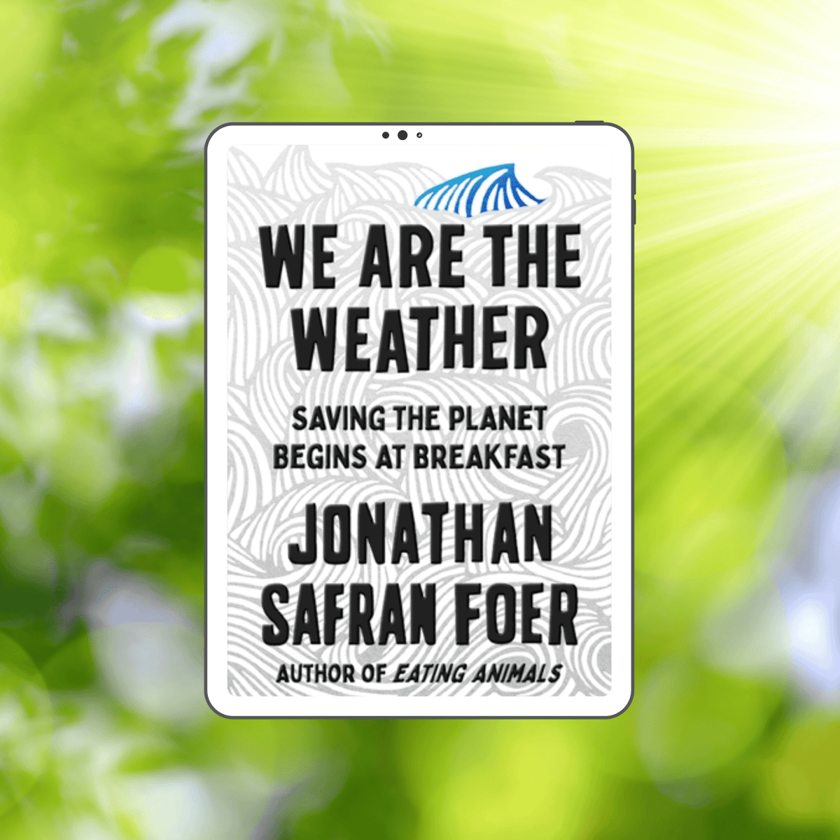 Book Review: We Are the Weather by Jonathan Safran Foer